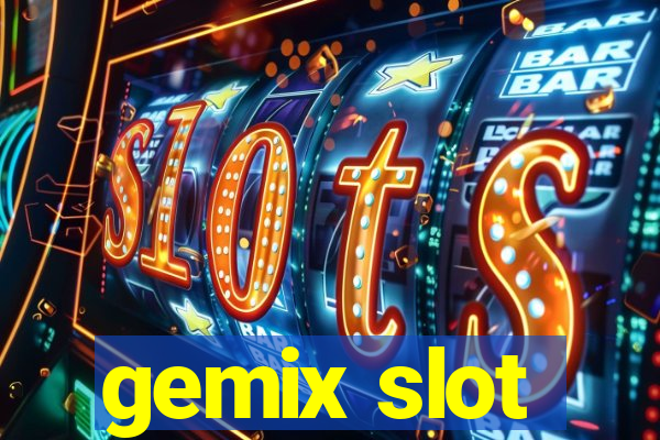 gemix slot